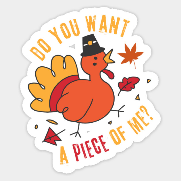 Turkey Do You Want A Piece Of Me Sticker by The WYLD Tribe