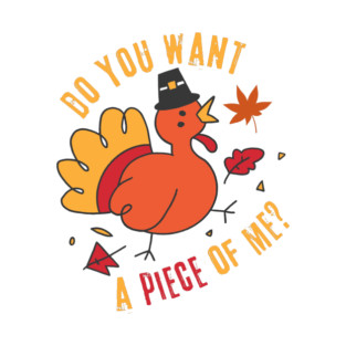 Turkey Do You Want A Piece Of Me T-Shirt