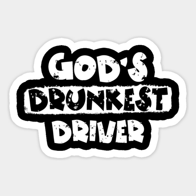 God's Drunkest Driver Magnet by The WYLD Tribe