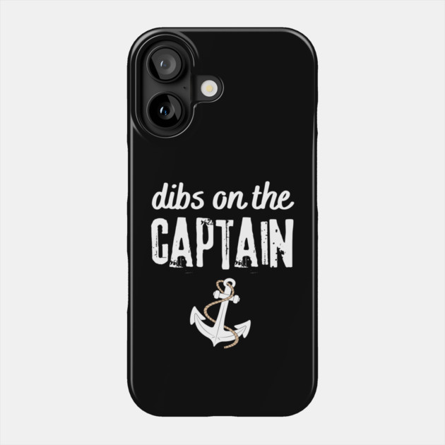 Wife Dibs on the captain Phone Case by The WYLD Tribe