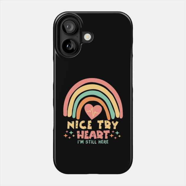Nice Try Heart Rainbow Phone Case by The WYLD Tribe