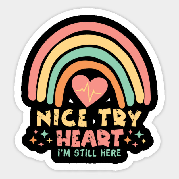 Nice Try Heart Rainbow Sticker by The WYLD Tribe