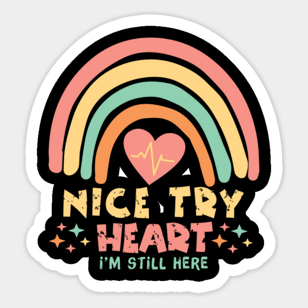 Nice Try Heart Rainbow Magnet by The WYLD Tribe