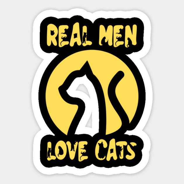 Real Men Love Cats Sticker by The WYLD Tribe