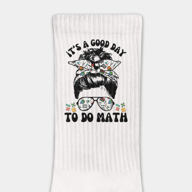 It's A Good Day To Teach Math Messy Bun by The WYLD Tribe