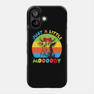 Just A Little Moody Cow Lover Phone Case