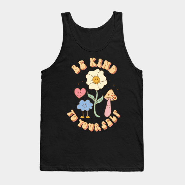 Be Kind To Your Self Love Tank Top by The WYLD Tribe