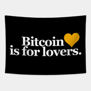 Bitcoin Is For Lovers Tapestry