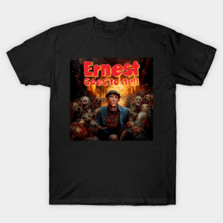 Ernest Goes To Hell T-Shirt