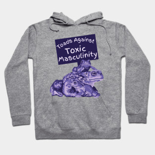 Toads Against Toxic Masculinity Hoodie