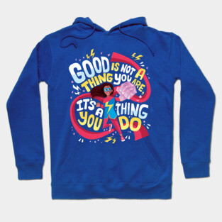 Good is a thing you are Hoodie