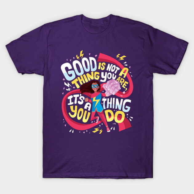 Good is a thing you are T-Shirt by risarodil
