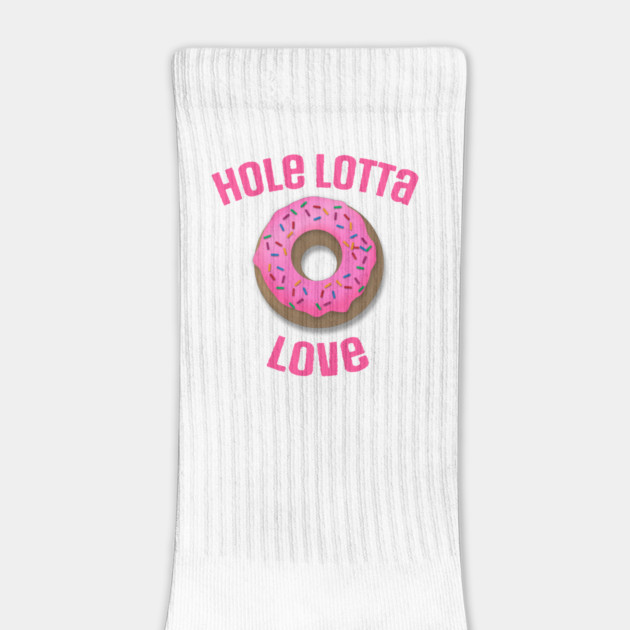 The Original "Hole Lotta Love" Funny Donut Design by Nonstop Shirts