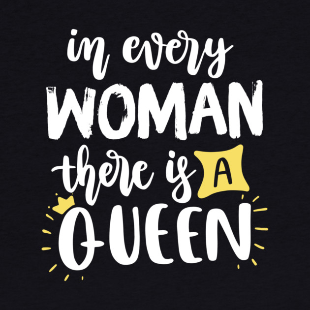 In every woman there is a Queen by The WYLD Tribe