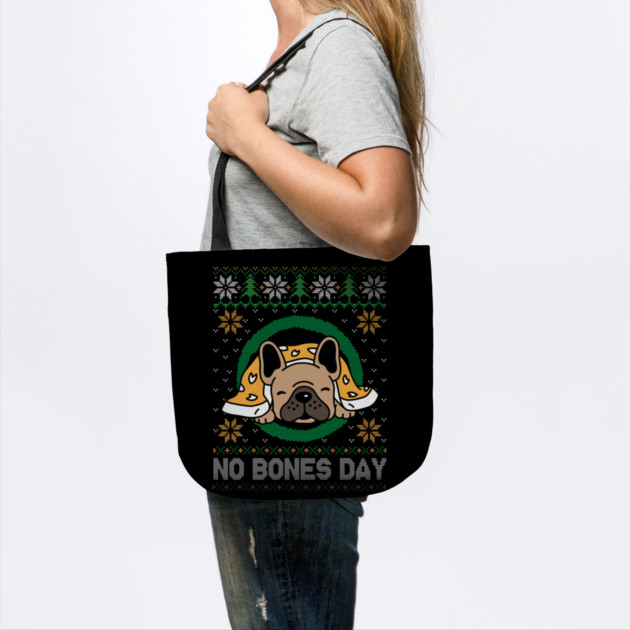 No Bones Day Pug Dog Ugly Christmas by The WYLD Tribe