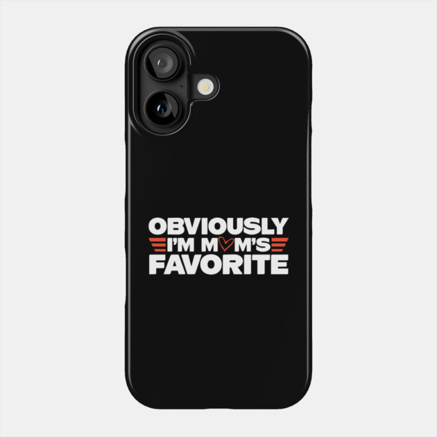 Obviously I'm Mom's Favorite Phone Case by The WYLD Tribe