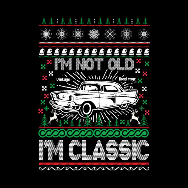 I'm Not Old I'm Classic by teewyld