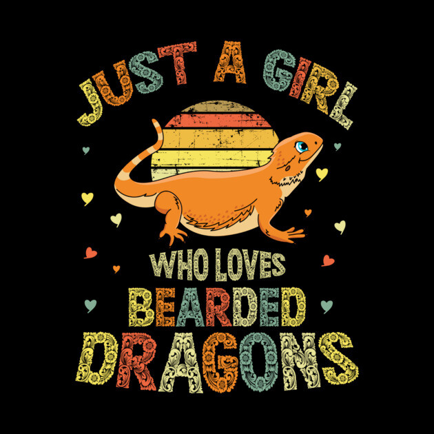 Just A Girl Who Loves Bearded Dragons by teewyld