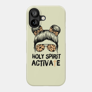 Holy Spirit Activate Leopard Messy Bun Girl Phone Case