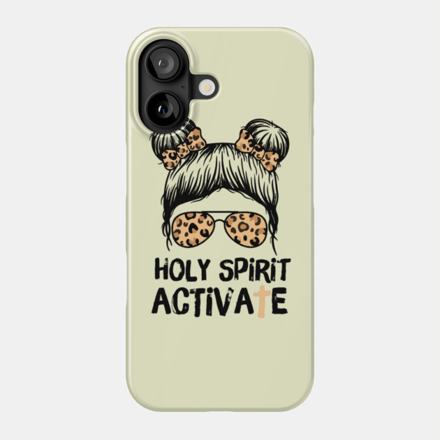 Holy Spirit Activate Leopard Messy Bun Girl Phone Case by The WYLD Tribe
