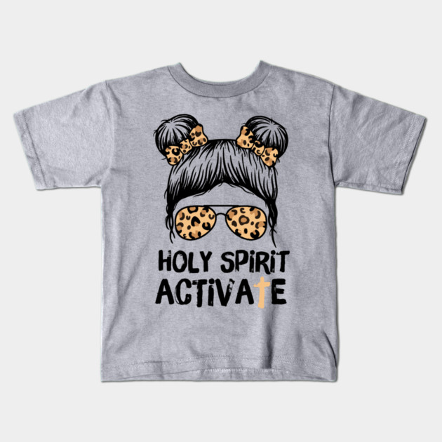 Holy Spirit Activate Leopard Messy Bun Girl Kids T-Shirt by The WYLD Tribe