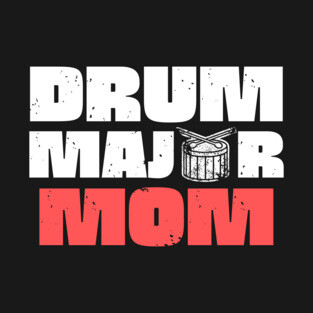 Drum Major Mom T-Shirt