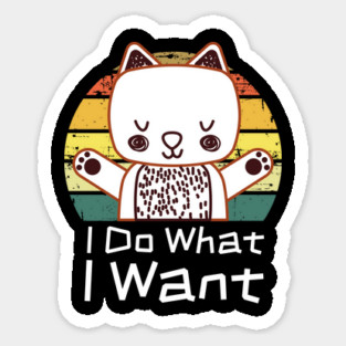 I Do What I Want Retro Cat Sticker