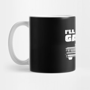 I'll Be in My Garage Car Mechanic Mug