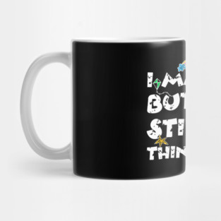 I May Cry But I can Still Get Things Done Mug