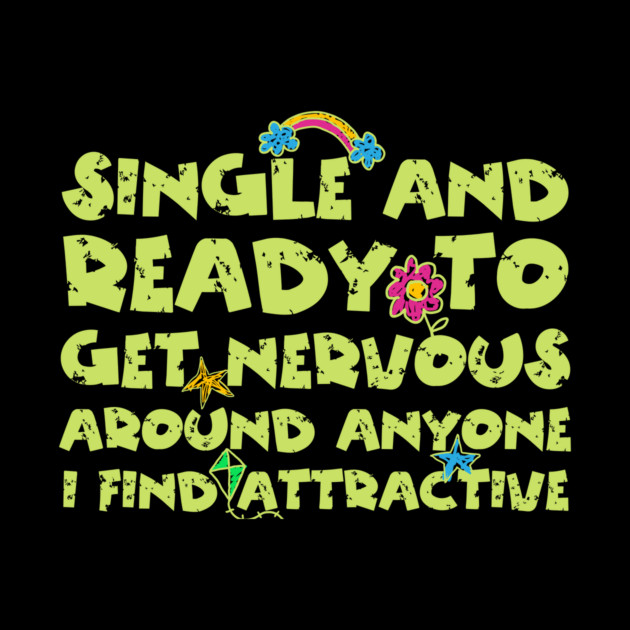 Single And Ready To Get Nervous by The WYLD Tribe