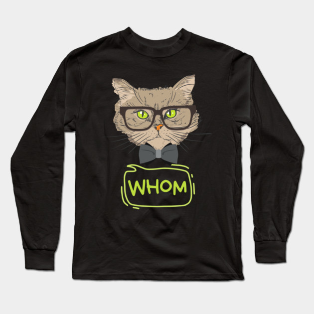 Who Whom Grammar Cat Long Sleeve T-Shirt by The WYLD Tribe