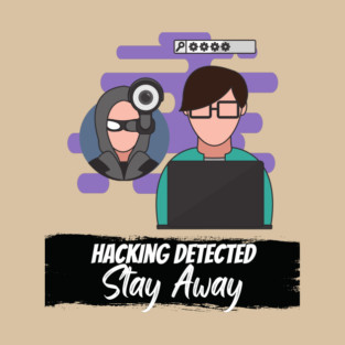 Hacking Detected Stay Away T-Shirt