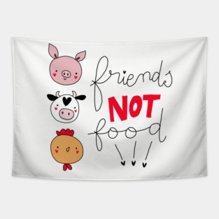 friend not food Tapestry