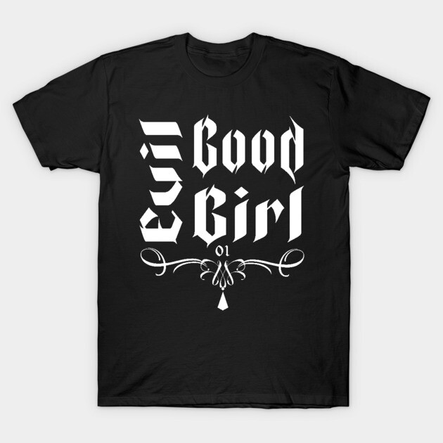 Evil Good Girl Gothic Typography T-Shirt