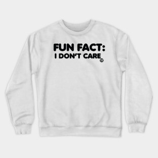 FUN FACT Crewneck Sweatshirt