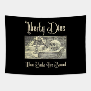 Liberty Dies Where Books Are Banned Fight Book Bans Vintage Art Tapestry