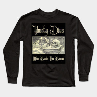 Liberty Dies Where Books Are Banned Fight Book Bans Vintage Art Long Sleeve T-Shirt