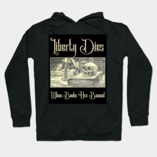 Liberty Dies Where Books Are Banned Fight Book Bans Vintage Art Hoodie
