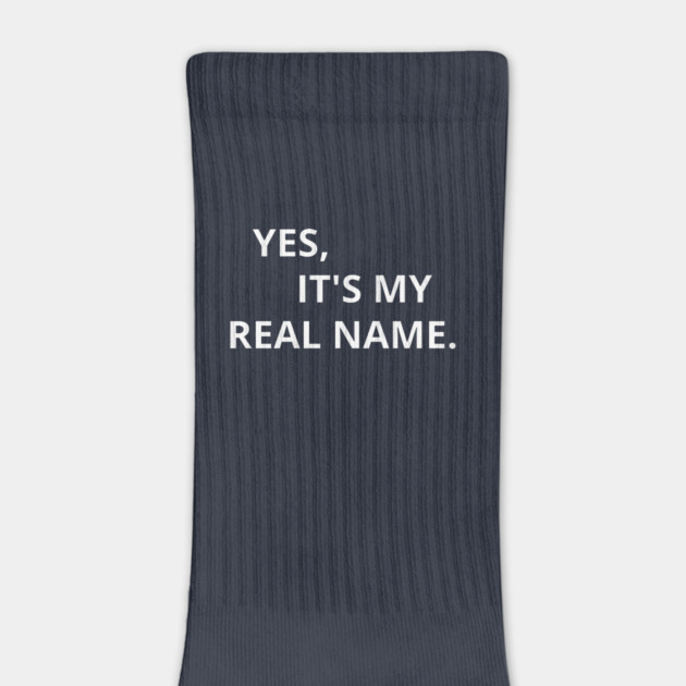 Yes, It's My Real Name. by Litehouse Tees