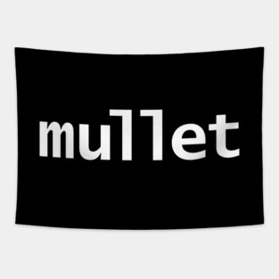 Mullet Minimal Typography White Text Tapestry