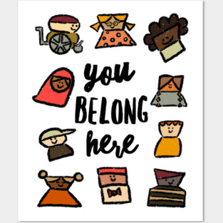 You belong here Posters and Art