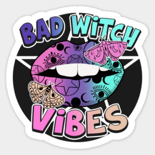 BAD WITCH VIBES - HALLOWEEN Sticker