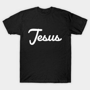Jesus Cursive Script Typography White Text T-Shirt
