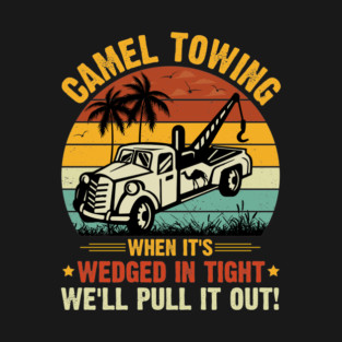 Camel Towing Adult Homor T-Shirt