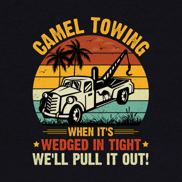 Camel Towing Adult Homor by teewyld