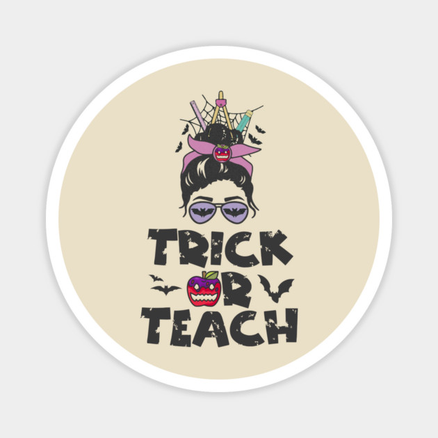 Trick Or Teach Messy Bun Halloween Teacher Costume Magnet by The WYLD Tribe