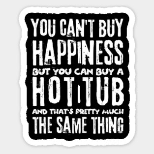 You Can't Buy Happiness Buy Hot Tub Lover Magnet
