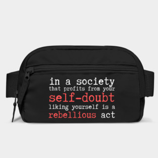 Wrong Society Self Doubt Love Yourself Bag