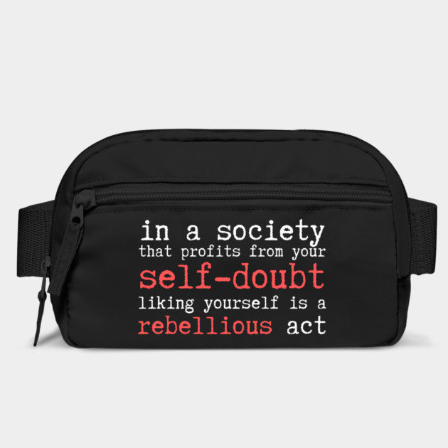 Wrong Society Self Doubt Love Yourself by The WYLD Tribe