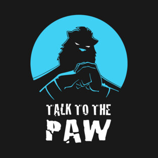 Talk to the Paw T-Shirt